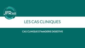 Cas clinique d’imagerie Digestive – Avril 2023