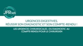 Les urgences chirurgicales : du diagnostic au compte-rendu pour le chirurgien