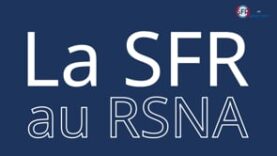 La SFR au RSNA – Pierre Decazes