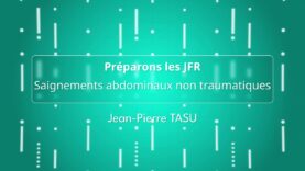 Préparons les JFR – SIAD – Saignements abdominaux non traumatiques Partie 1