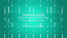 Préparons les JFR – SIT – Hémorragies abdominales (hors traumatisme)