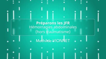 Préparons les JFR – SIT – Hémorragies abdominales (hors traumatisme)