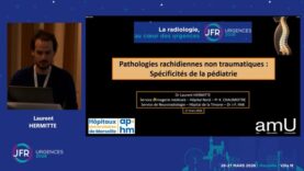 JFR Urgences – Pathologies rachidiennes non-traumatiques : spécificités de la pédiatrie- Dr Laurent HERMITTE