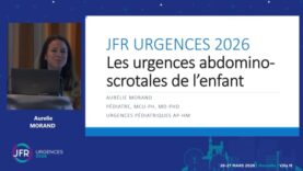 JFR Urgences- Point de vue de l’urgentiste pédiatrique : comment je gère les douleurs abdos et scrotales – Aurélie MORAND